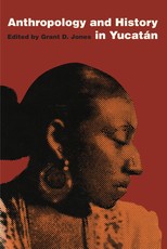 Anthropology and History in YucatÃ¡n