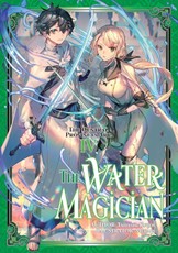 The Water Magician: ARC 1 Volume 4 (Light Novel)