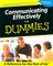 Communicating Effectively for Dummies