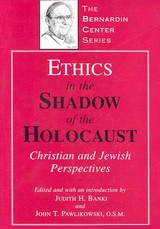 Ethics in the Shadow of the Holocaust