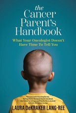 The Cancer Parent's Handbook