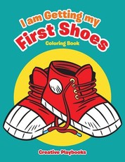 I Am Getting My First Shoes Coloring Book