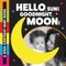Hello, Sun! Goodnight, Moon!