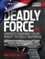 Deadly Force: Understanding Your Right to Self-Defense, 2nd Edition