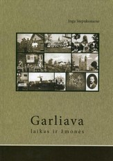 Garliava. Laikas ir žmonės