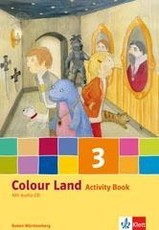 Colour Land. Für den Beginn ab Klasse 1. Activity Book mit Audio-CD 3. Schuljahr