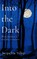 Into the Dark