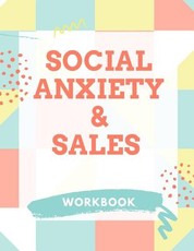 Social Anxiety and Sales Workbook