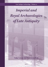 Imperial and Royal Archaeologies of Late Antiquity