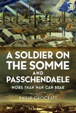 A Soldier on the Somme and Passchendaele