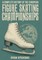 A Complete History of the European Figure Skating Championships