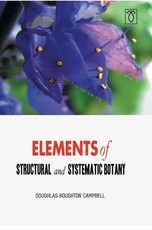 Elements of Structural and Systematic Botany