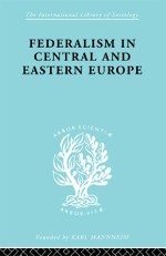 Federalism in Central and Eastern Europe