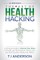 The Art of Health Hacking