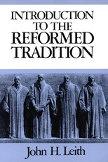 Introduction to the reformed tradition