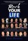 Rock Your Life