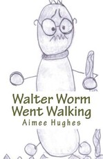 Walter Worm Went Walking