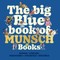 The Big Blue Book of Munsch Books