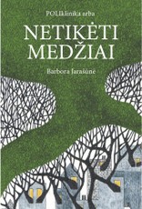 Poliklinika arba netikėti medžiai