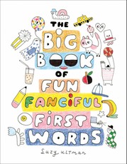 The Big Book of Fun Fanciful First Words