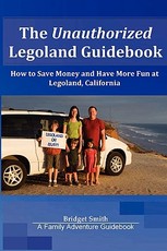 The Unauthorized Legoland Guidebook