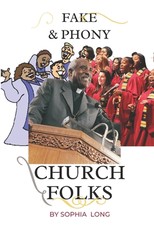 Fake and Phony CHURCH FOLKS