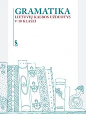 Gramatika. Lietuvių kalbos užduotys 9-10 klasei