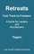 Retreats - Fast Track to Freedom - A Guide for Leaders and Practitioners