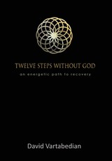Twelve Steps Without God