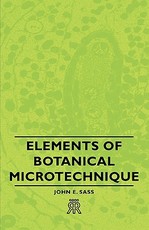 Elements of Botanical Microtechnique