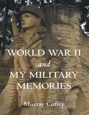 World War II and My Military Memories