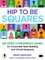 Hip to Be Squares
