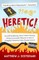 Heretic!