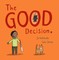 The Good Decision