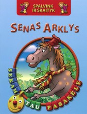 Senas arklys. Spalvink ir skaityk
