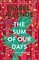 The Sum of Our Days