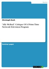 Ally McBeal - Critique Of A Prime Time Network Television Program