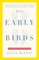 The Early Birds