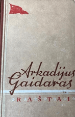 Arkadijus Gaidaras. Raštai, I tomas