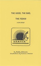 Good, The Bad, The Fishy!
