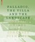 Palladio, the Villa and the Landscape