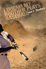 I Dream My Brother Plays Baseball