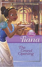 Tiana. The Grand Opening