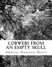Cobwebs from an Empty Skull