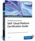 SAP Cloud Platform Certification Guide