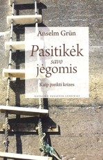 Pasitikėk savo jėgomis: kaip įveikti krizes