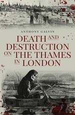 Death and Destruction on the Thames in London