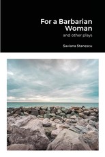 For a Barbarian Woman and other plays