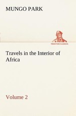 Travels in the Interior of Africa - Volume 02