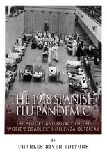 The 1918 Spanish Flu Pandemic